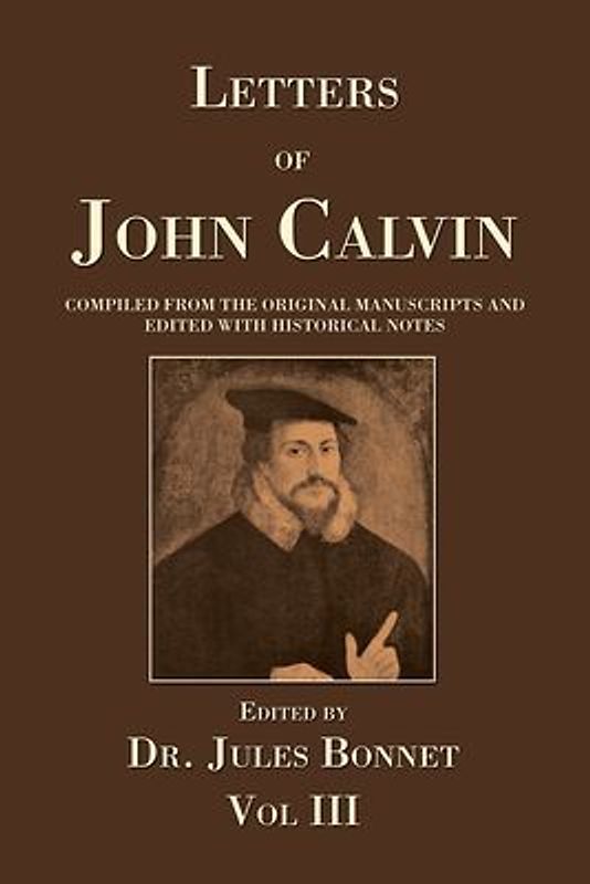 Letters of John Calvin, Volume 3