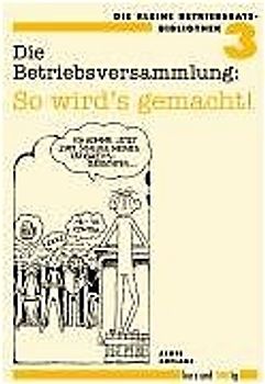 Die Betriebsversammlung: So wird`s gemacht!