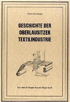 Geschichte der Oberlausitzer Textilindustrie