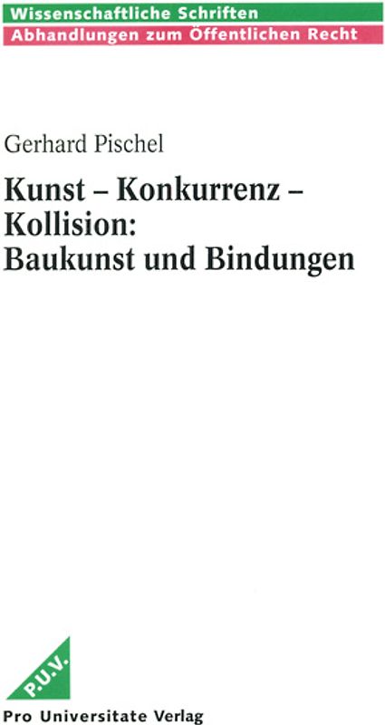 Kunst - Konkurrenz - Kollision: Baukunst und Bindungen