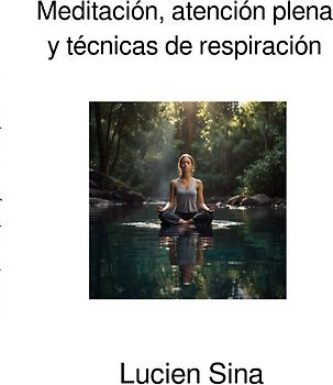 Meditación, atención plena y técnicas de respiración