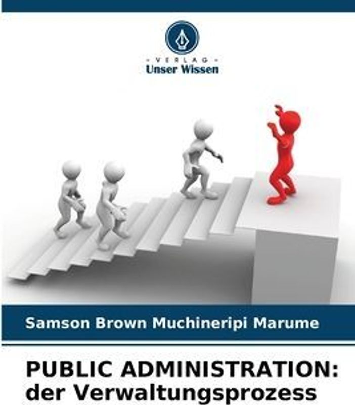 PUBLIC ADMINISTRATION: der Verwaltungsprozess