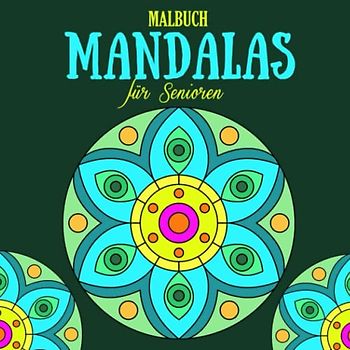 Mandalas Malbuch für Senioren: 35 Mandalas zum Stressabbau und Relax, Großformat, 8.5x8.5 Zoll | Malbuch für Erwachsene mit Anti-Stress-Wirkung | ... für Meditation und Gehirngesundheit