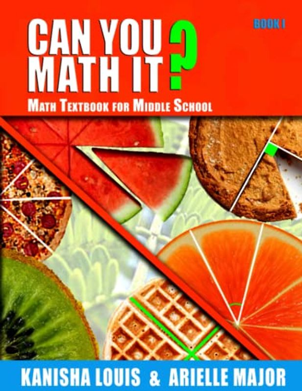 Can You Math It? Book I: Math Textbook for Middle School