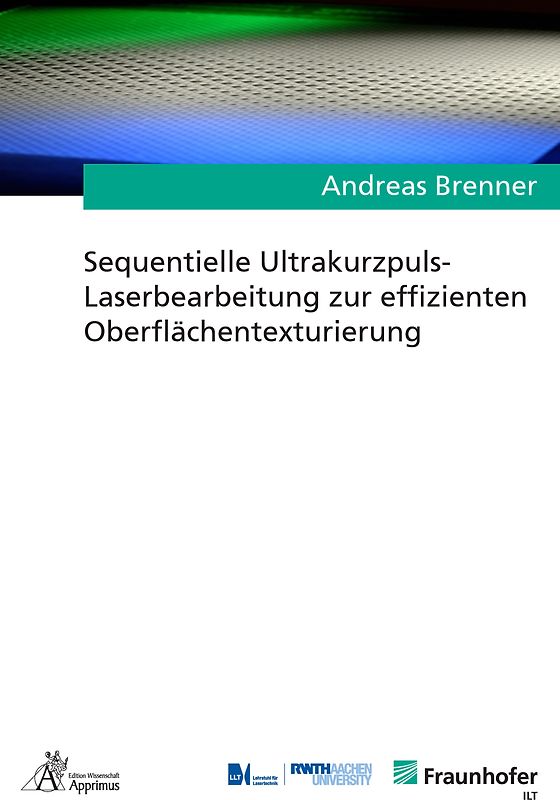 Sequentielle Ultrakurzpuls-Laserbearbeitung zur effizienten Oberflächentexturierung