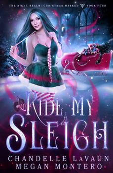 Ride My Sleigh (The Night Realm: Christmas Marked, Band 4)
