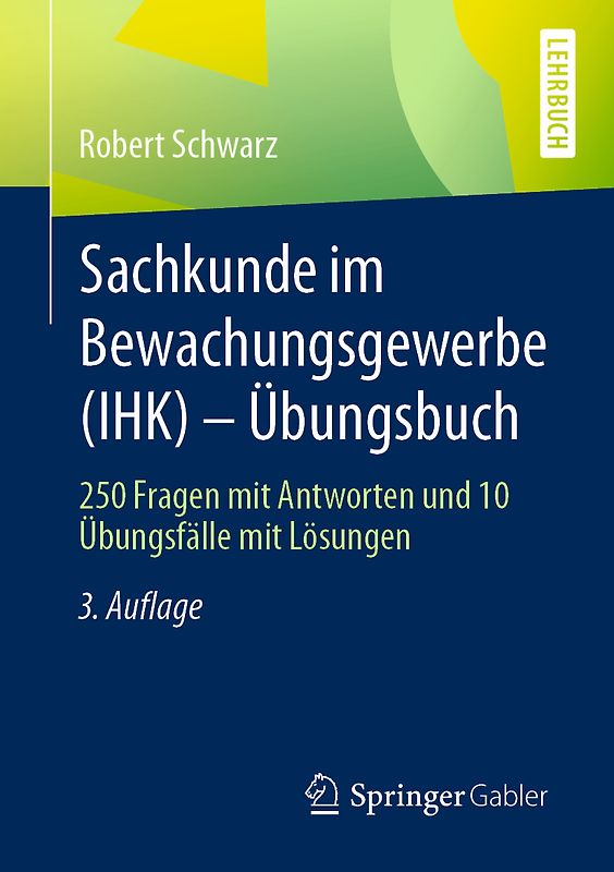 Sachkunde im Bewachungsgewerbe (IHK) - Übungsbuch