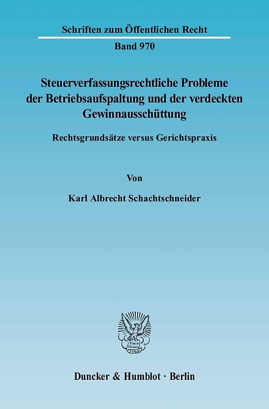 Steuerverfassungsrechtliche Probleme der Betriebsaufspaltung und der verdeckten Gewinnausschüttung.