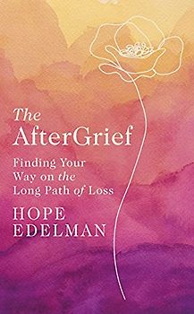 The AfterGrief: Finding a Way to Live After Loss
