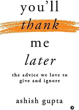 You'll thank me later