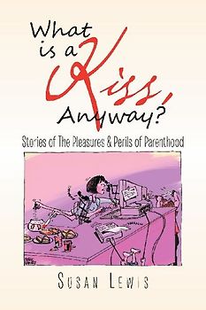 What Is a Kiss, Anyway?