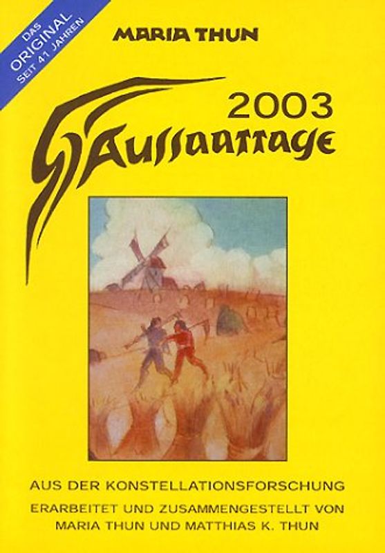 Aussaattage 2003 Maria Thun. Mit Pflanz-, Hack- und Erntezeiten und günstigen Arbeitstagen für den Imker. 41. Jahrgang