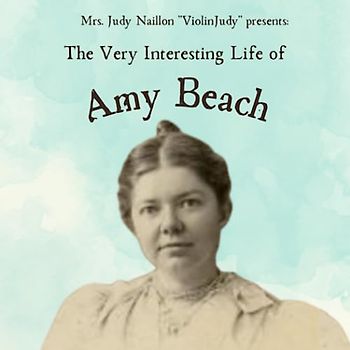 The Very Interesting Life of Amy Beach
