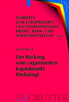 Der Rückzug vom organisierten Kapitalmarkt (Delisting)