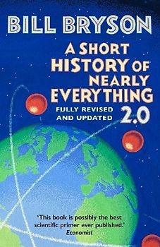 A Short History of Nearly Everything 2.0