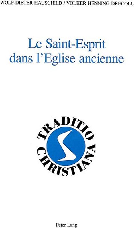 Le Saint-Esprit dans l’Eglise ancienne