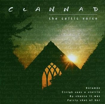 Clannad - Clannad-the Celtic Voices
