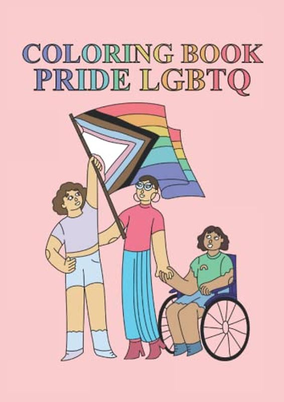 Coloring Book Pride Lgbtq: Lgbtq Malbuch 40 Seiten, Größe 21 x 29.7 cm (DIN A4)