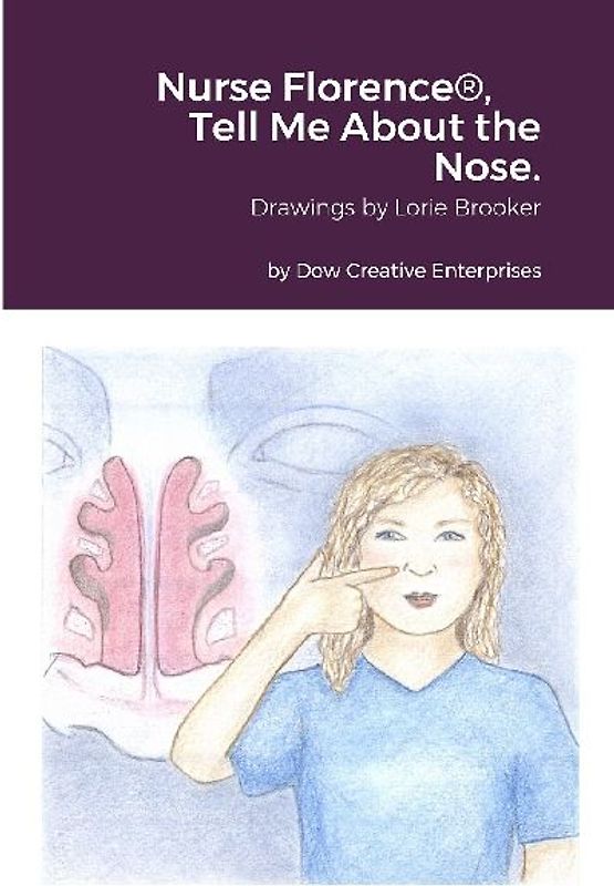 Nurse Florence®, Tell Me About the Nose.