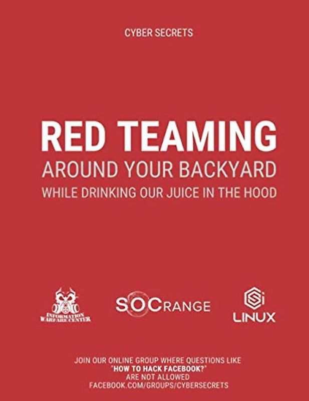 Red Teaming Around Your Backyard While Drinking Our Juice in The Hood: Cyber Intelligence Report: 202 (Cyber Secrets)