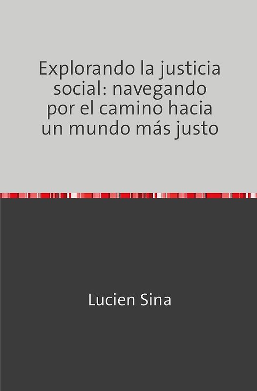 Explorando la justicia social: navegando por el camino hacia un mundo más justo