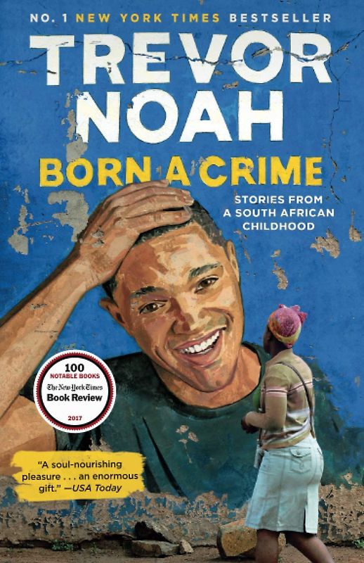 Born a Crime: Stories from a South African Childhood