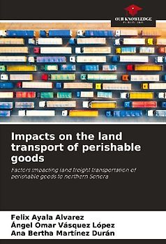 Impacts on the land transport of perishable goods