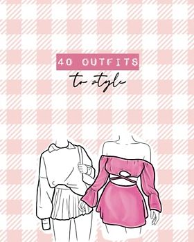 40 Outfits to style