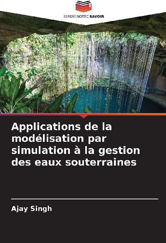 Applications de la modélisation par simulation à la gestion des eaux souterraines