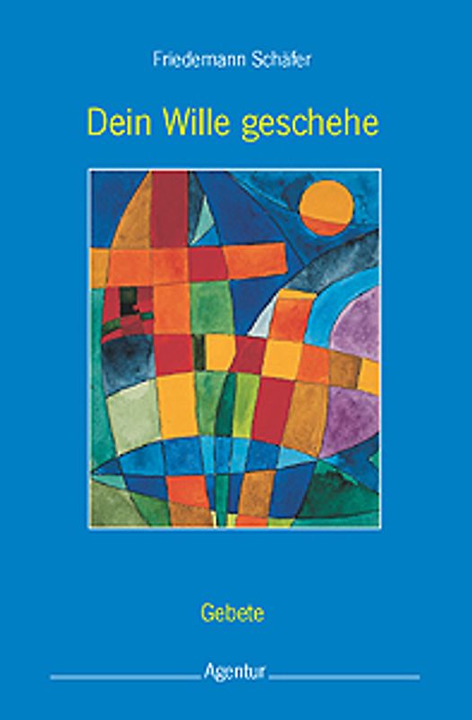 Dein Wille geschehe
