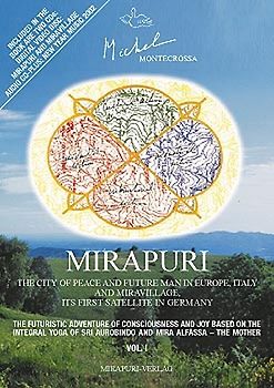 Mirapuri - The City of Peace and Future Man in Europe, Italy, and Miravillage, its first Satellite in Germany