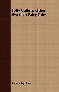 Jolly Calle & Other Swedish Fairy Tales