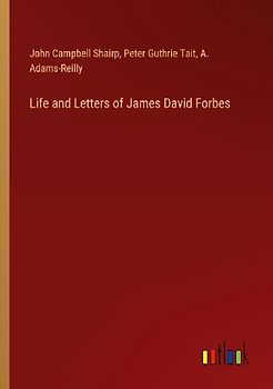 Life and Letters of James David Forbes