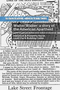 Walter Walker: a story of the American Apartheid: History and Present of Racist Land Use and Building Codes (Black History is More Than)