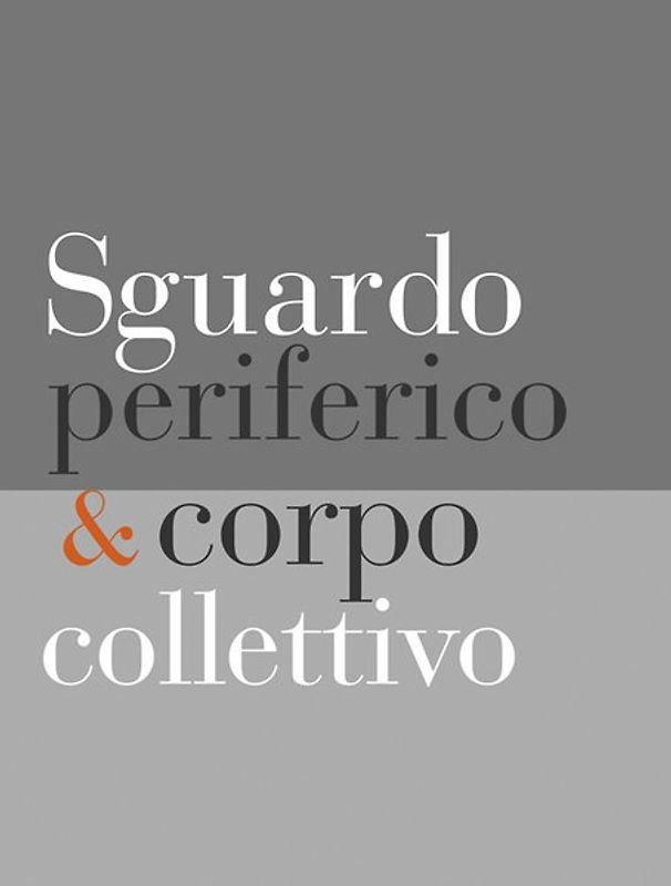 Sguardo periferico e corpo collettivo