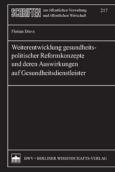 Weiterentwicklung gesundheitspolitischer Reformkonzepte und deren Auswirkungen auf Gesundheitsdienstleister