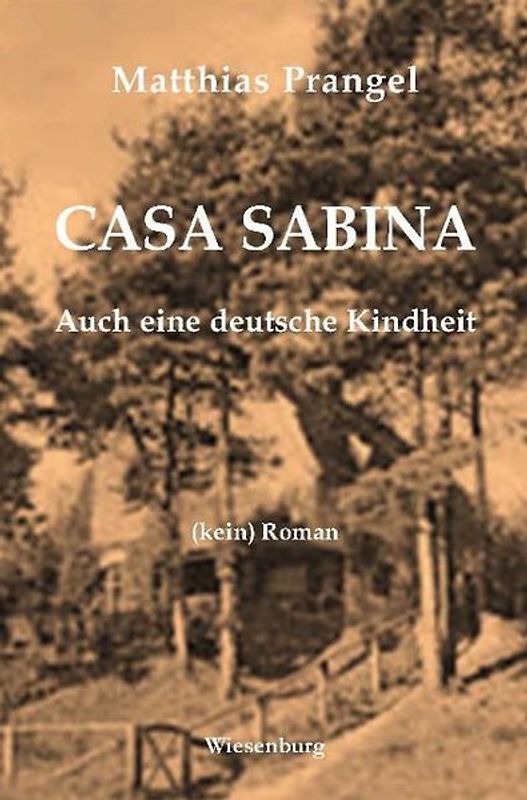 CASA SABINA - Auch eine deutsche Kindheit