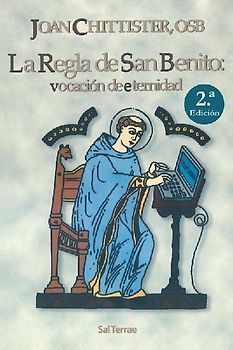 La regla de San Benito : vocación de eternidad