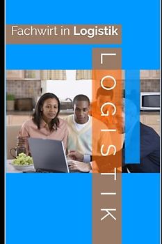 Fachwirt in Logistik!: Wirtschaftsfachwirt Logistik