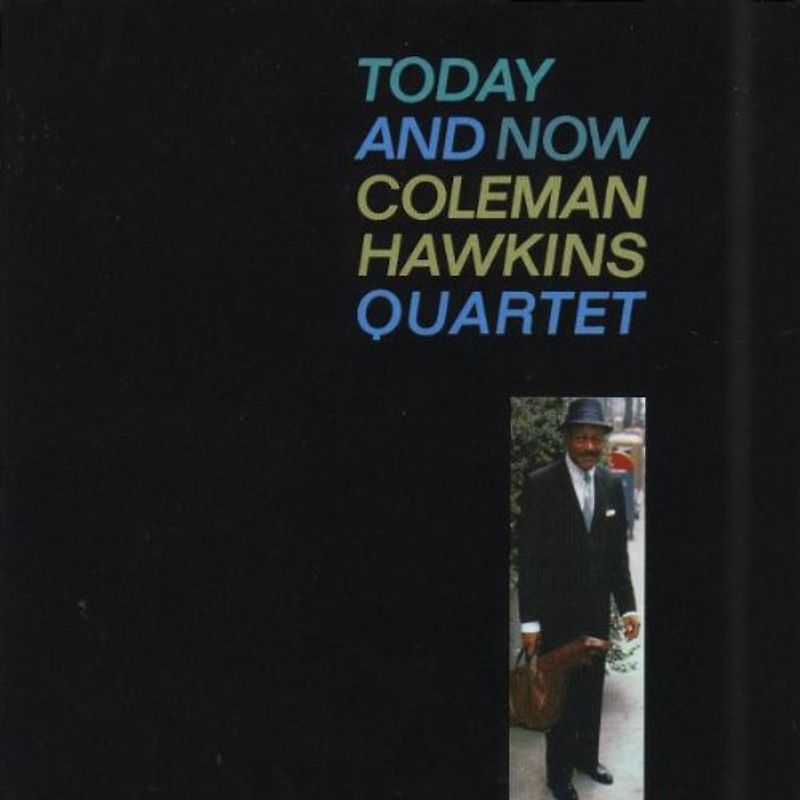 Coleman Hawkins - Today And Now (Impulse Master Sessions)