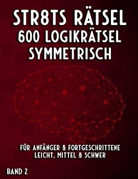 Straights Rätsel Symmetrisch in leicht, mittel & schwer | Stradoku Rätselheft für Erwachsene & Senioren: Logikrätsel | Str8ts Rätselbuch für Anfänger und Fortgeschrittene (Mega Straights Rätsel)