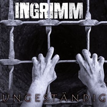 Ingrimm - Ungeständig
