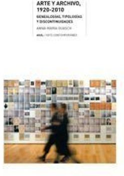 Arte y archivo, 1920-2010 : genealogías, tipologías y discontinuidades