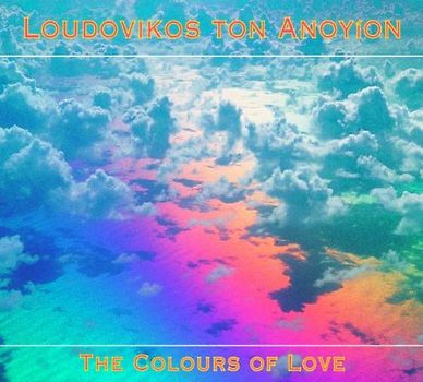 Loudovikas Ton Anoyion - Colours of Love