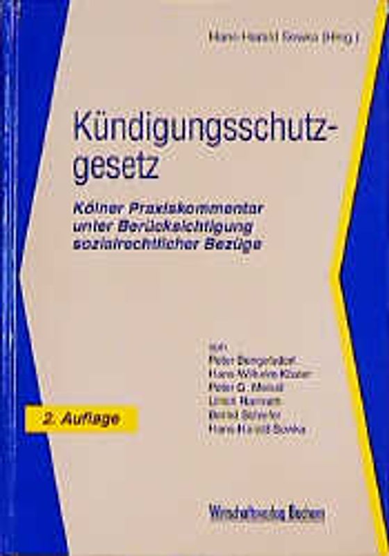 Kündigungsschutzgesetz. Kölner Praxiskommentar unter Berücksichtigung sozialrechtlicher Bezüge