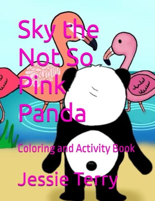 Sky the Not So Pink Panda: Coloring and Activity Book