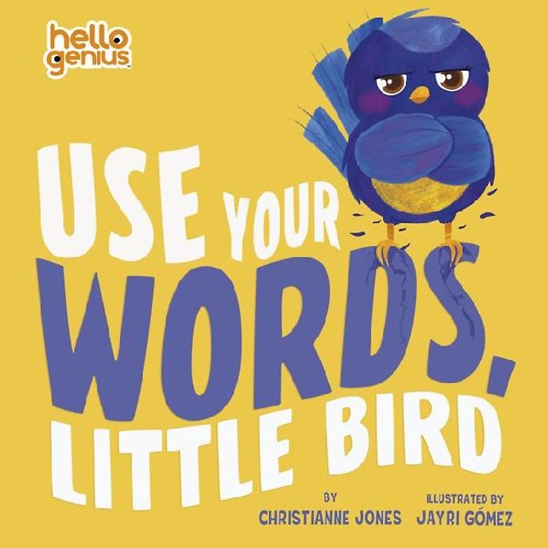 Use Your Words, Little Bird