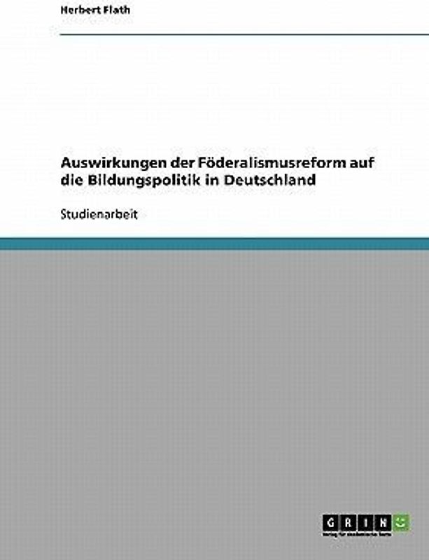 Auswirkungen der Föderalismusreform auf die Bildungspolitik in Deutschland