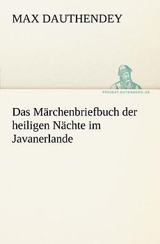 Das Märchenbriefbuch der heiligen Nächte im Javanerlande