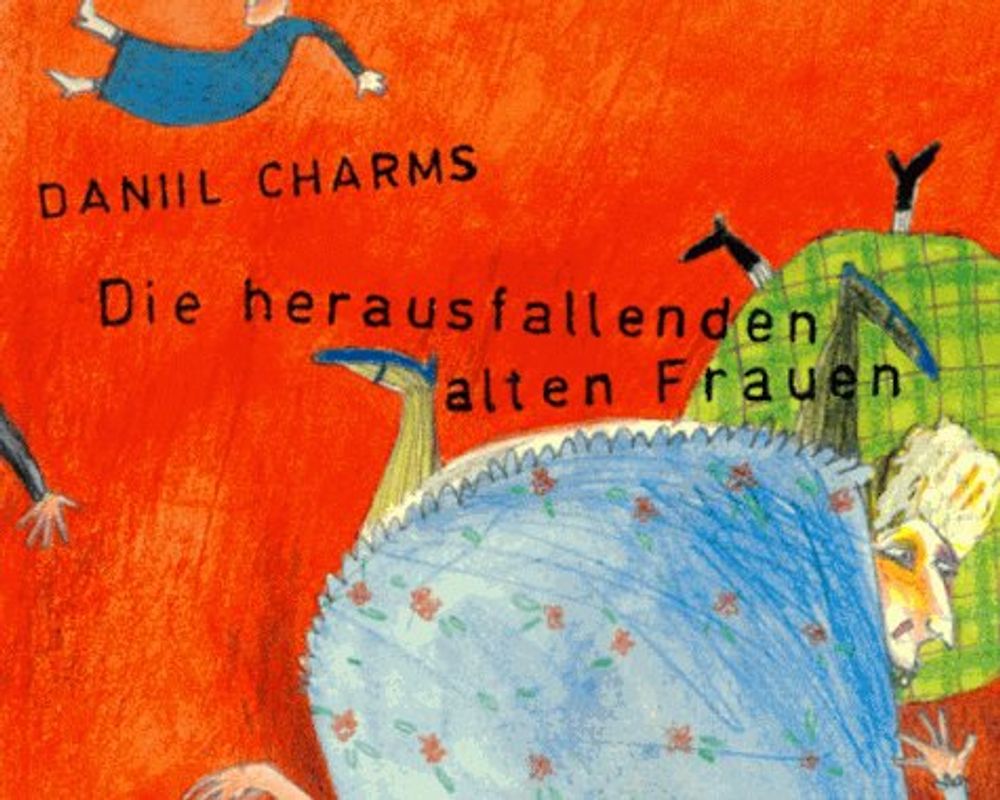 Die herausfallenden alten Frauen und andere Fälle. Fünf absurde Geschichten